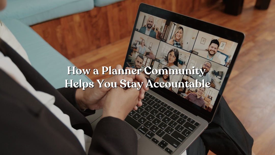 How a Planner Community Helps You Stay Accountable | Define Planner
